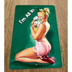 Im All In 4 of a Kind Aces Pinup Girl 8x12 Metal Wall Vintage‎ Misc Poster Sign